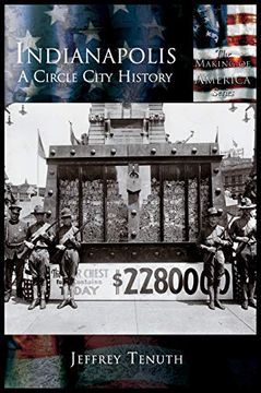 portada Indianapolis: A Circle City History (en Inglés)