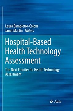 portada Hospital-Based Health Technology Assessment: The Next Frontier for Health Technology Assessment (en Inglés)