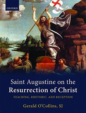portada Saint Augustine on the Resurrection of Christ: Teaching, Rhetoric, and Reception