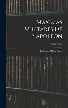 portada Maximas Militares de Napoleon: Traducidas al Castellano.