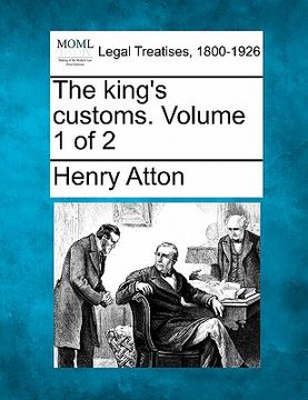 portada the king's customs. volume 1 of 2 (en Inglés)