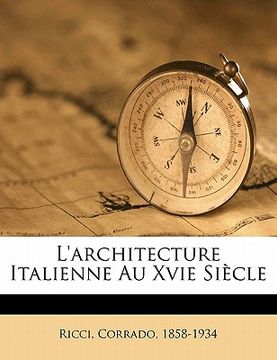 portada L'architecture italienne au XVIe siècle (en Francés)