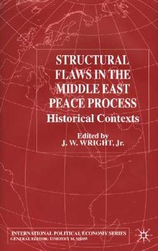 portada structural flaws in the middle east peace process: historical contexts (en Inglés)