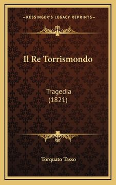 portada Il Re Torrismondo: Tragedia (1821) (in Italian)