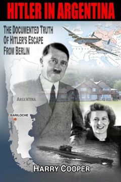portada Hitler in Argentina: The Documented Truth of Hitler's Escape from Berlin (The Hitler Escape Trilogy) (en Inglés)