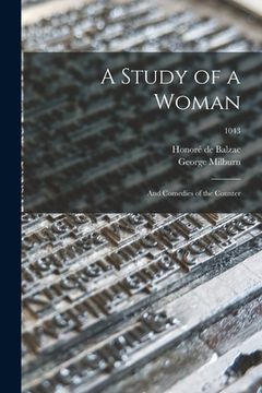 portada A Study of a Woman; and Comedies of the Counter; 1043 (en Inglés)