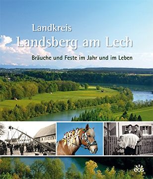 portada Landkreis Landsberg am Lech - Bräuche und Feste im Jahr und im Leben (en Alemán)