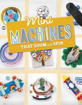 portada Mini Machines That Zoom and Spin