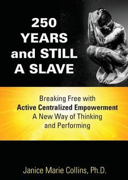 portada 250 Years and Still A Slave (en Inglés)