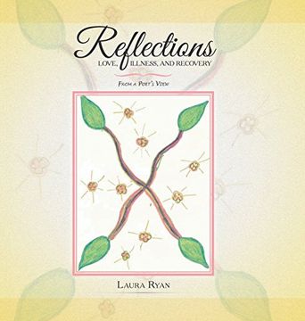 portada Reflections - Love, Illness, and Recovery: From a Poet's View
