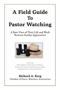 portada A Field Guide to Pastor Watching: A Rare View of Their Life and Work Between Sunday Appearances (en Inglés)