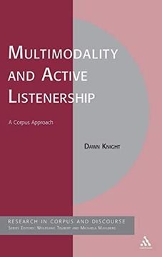 portada Multimodality and Active Listenership: A Corpus Approach (Corpus and Discourse) (en Inglés)