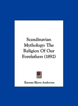 portada scandinavian mythology: the religion of our forefathers (1892)
