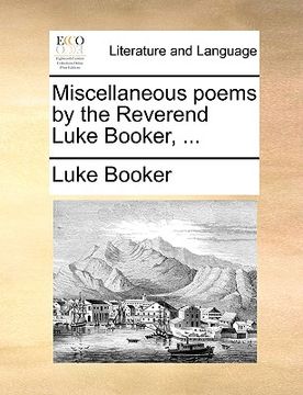 portada miscellaneous poems by the reverend luke booker, ...