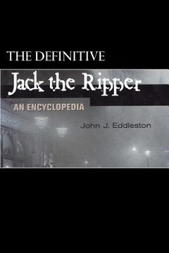 portada Jack the Ripper - An Encyclopedia (en Inglés)