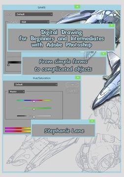 portada Digital Drawing for Beginners and Intermediates with Adobe Photoshop: From simple forms to complicated objects (en Inglés)