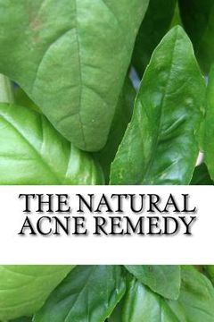 portada The Natural Acne Remedy (en Inglés)