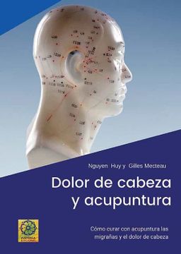 portada Dolor de Cabeza y Acupuntura (in Spanish)