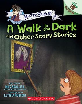 portada A Walk in the Dark and Other Scary Stories: An Acorn Book (Mister Shivers 4) (Mister Shivers) (en Inglés)
