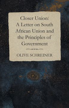 portada Closer Union: A Letter on South African Union and the Principles of Government (in English)