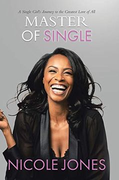portada Master of Single: A Single Girl'S Journey to the Greatest Love of all (en Inglés)
