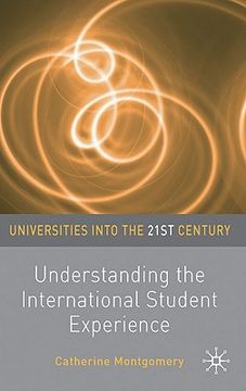 portada Understanding the International Student Experience (Universities Into the 21St Century) (en Inglés)
