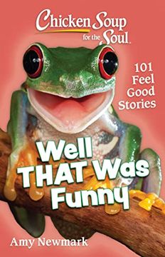 portada Chicken Soup for the Soul: Well That was Funny: 101 Feel Good Stories (in English)