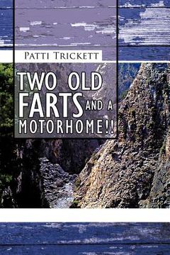 portada two old farts and a motorhome!!