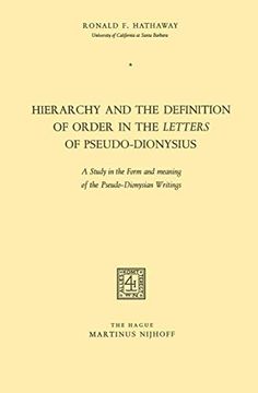 portada Hierarchy and the Definition of Order in the Letters of Pseudo-Dionysius: A Study in the Form and Meaning of the Pseudo-Dionysian Writings (en Inglés)