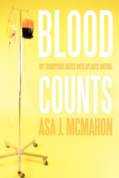 portada Blood Counts: My Triumphant Battle Over Aplastic Anemia (en Inglés)