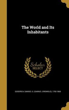 portada The World and Its Inhabitants (en Inglés)