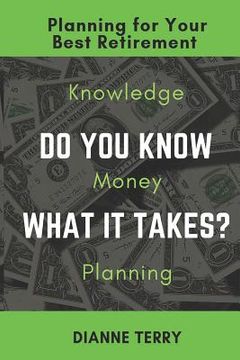 portada Do You Know What It Takes?: Planning for Your Best Retirement (in English)