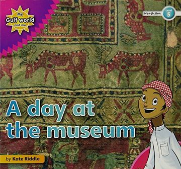 portada my gulf world and me level 5 non-fiction reader: a day at the museum (in English)