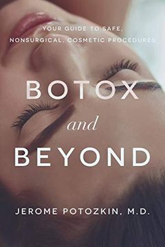 portada Botox and Beyond: Your Guide to Safe, Nonsurgical, Cosmetic Procedures (en Inglés)