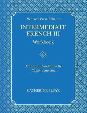 portada Intermediate French III Workbook (in French)