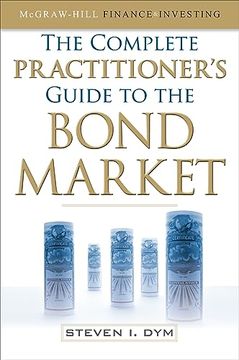 portada The Complete Practitioner's Guide to the Bond Market (Pb) 