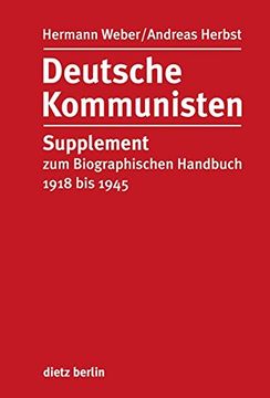 portada Deutsche Kommunisten: Supplement zum Biographischen Handbuch 1918 bis 1945 (in German)