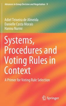 portada Systems, Procedures and Voting Rules in Context: A Primer for Voting Rule Selection (en Inglés)