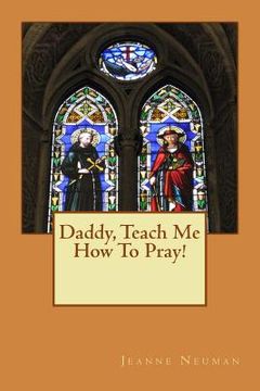 portada Daddy, Teach Me How To Pray! (en Inglés)