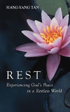portada rest: experiencing god's peace in a restless world (en Inglés)