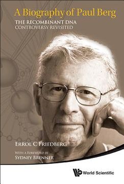 portada Biography of Paul Berg, A: The Recombinant DNA Controversy Revisited (in English)