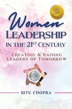 portada Women Leadership In The 21st Century: Creating and Raising Leaders Of Tomorrow