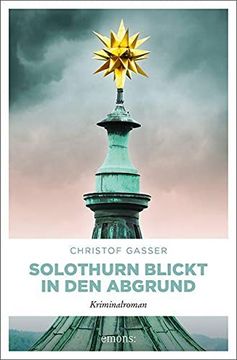portada Solothurn Blickt in den Abgrund: Kriminalroman (in German)