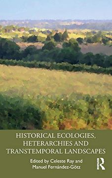 portada Historical Ecologies, Heterarchies and Transtemporal Landscapes 