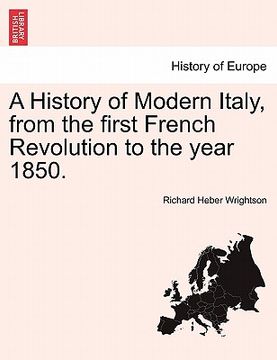 portada a history of modern italy, from the first french revolution to the year 1850. (en Inglés)