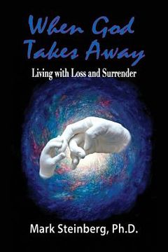 portada When God Takes Away: Living with loss and surrender (en Inglés)
