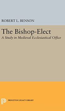 portada Bishop-Elect: A Study in Medieval Ecclesiastical Office (Princeton Legacy Library) (en Inglés)