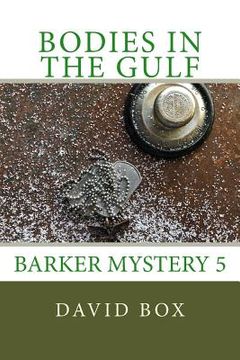 portada Bodies in the Gulf: Barker Mystery 5 (en Inglés)