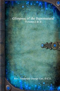 portada Glimpses of the Supernatural Volumes i & ii (en Inglés)