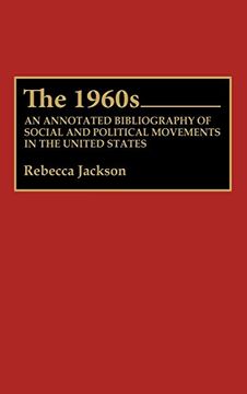 portada The 1960S: An Annotated Bibliography of Social and Political Movements in the United States (en Inglés)
